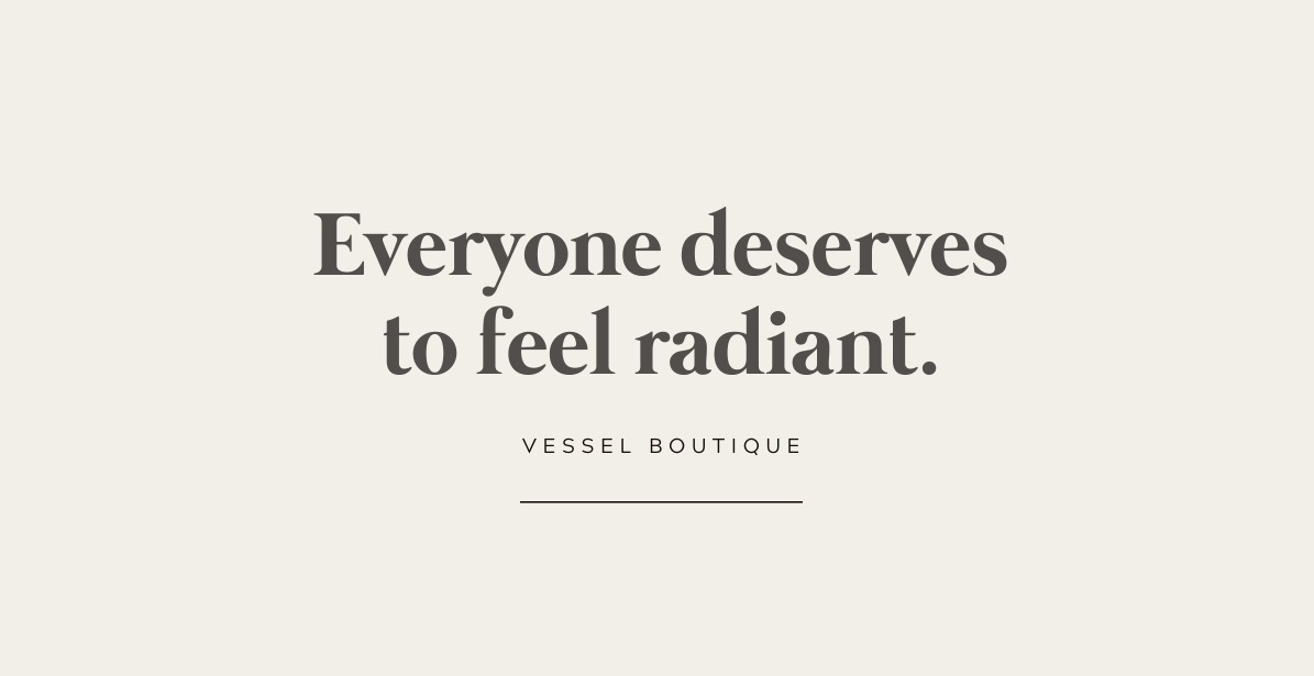 Everyone deserves to feel radiant.